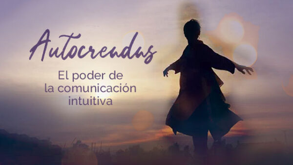 Autocreadas: El poder de la comunicacion intuitiva