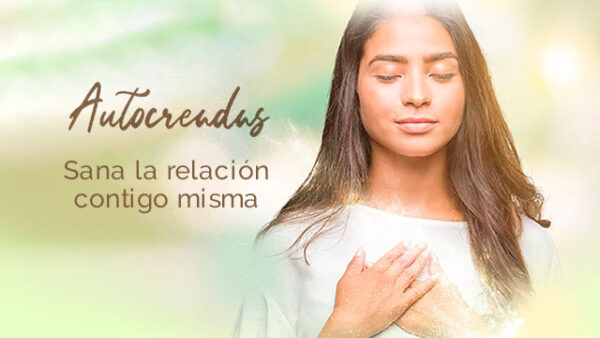 Autocreadas: Sana la relación contigo misma