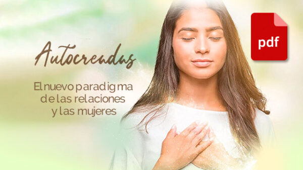 Autocreadas: El nuevo paradigma de las relaciones y las mujeres + Manual